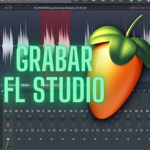 grabar en fl studio